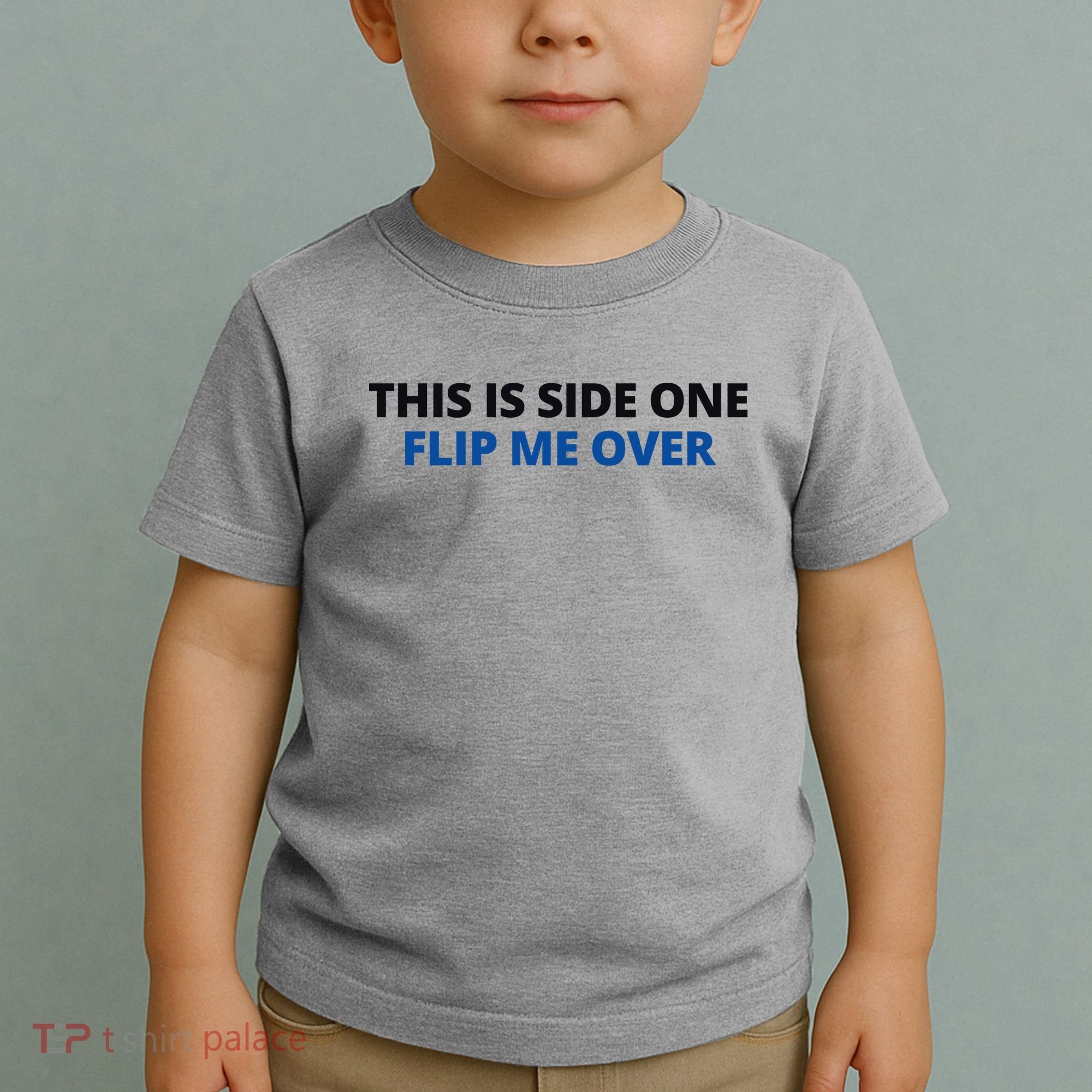 This Is Side One Flip Me Over Toddler T-Shirt