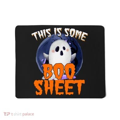 This Is Some Boo Sheet Funny Halloween Ghost Mousepad