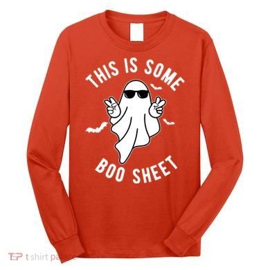 This Is Some Boo Sheet Ghost Funny Halloween Long Sleeve Shirt