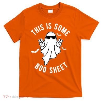 This Is Some Boo Sheet Ghost Funny Halloween T-Shirt