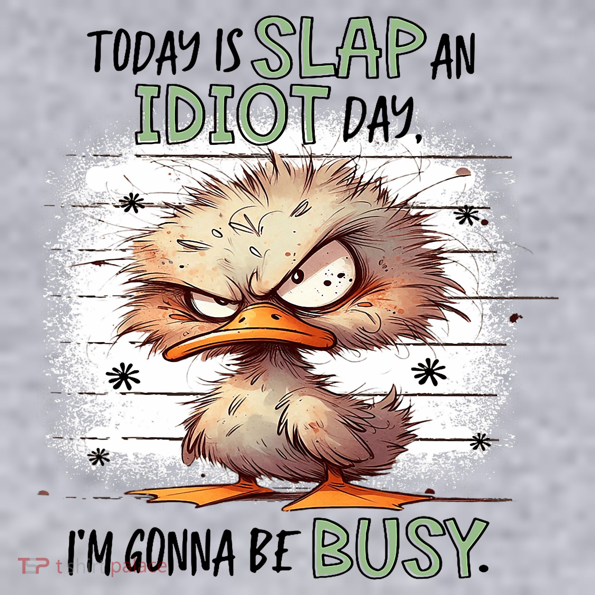 Today Is Slap An Idiot Day IM Gonna Be Busy Women's Sweatshirt