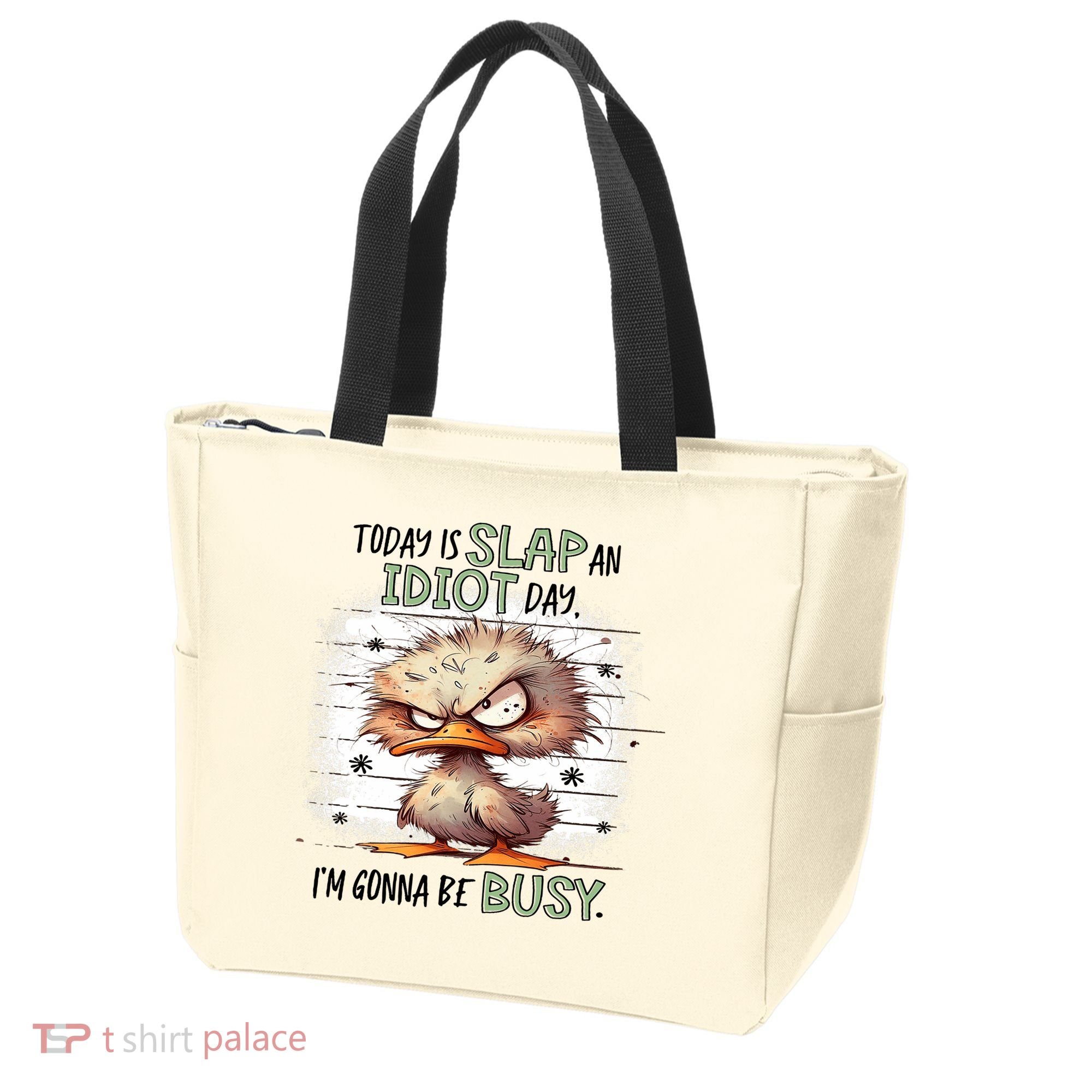 Today Is Slap An Idiot Day IM Gonna Be Busy Tote Bag