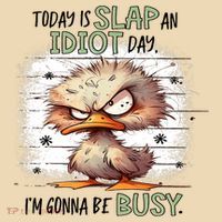 Today Is Slap An Idiot Day IM Gonna Be Busy Tote Bag thumb 4