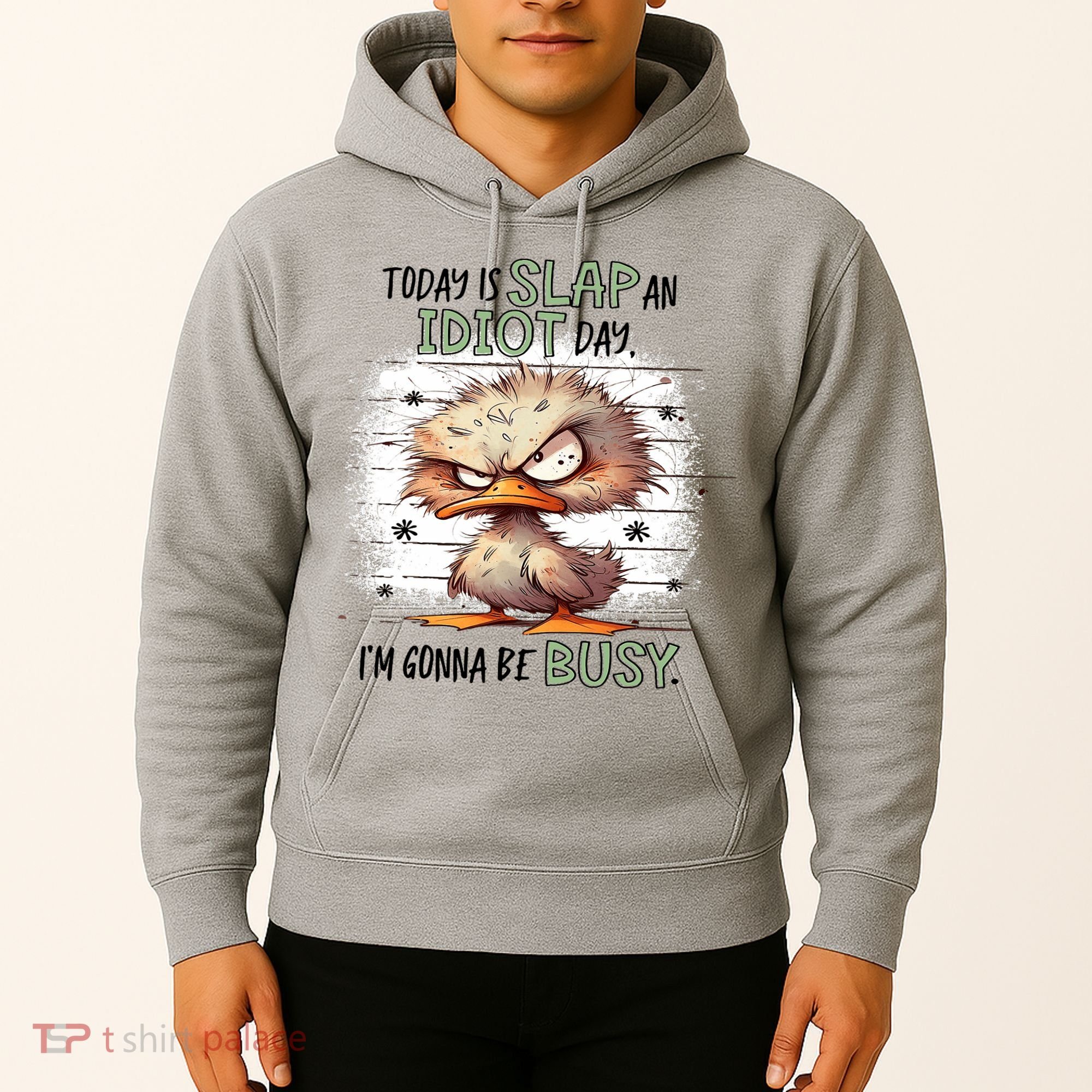 Today Is Slap An Idiot Day IM Gonna Be Busy Hoodie