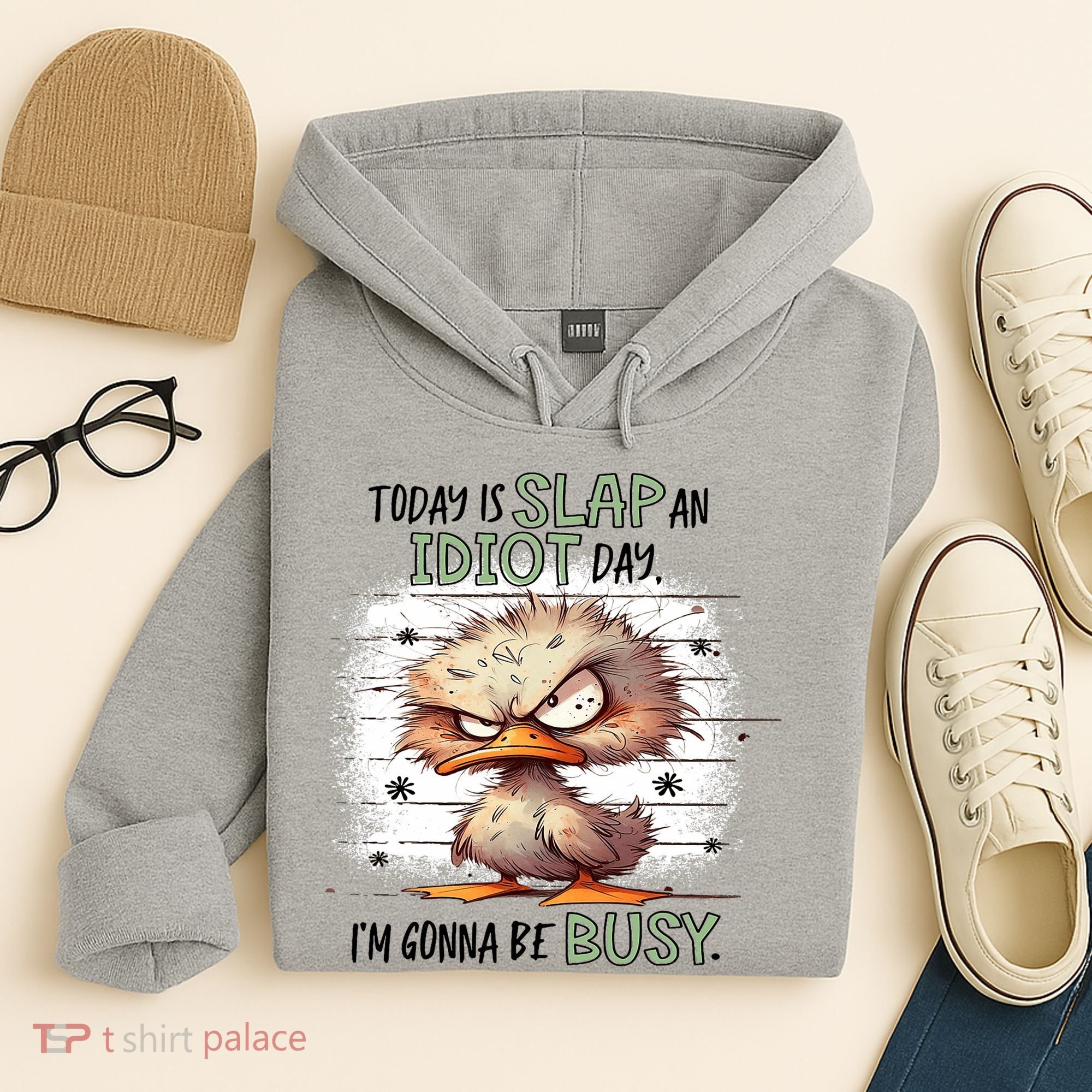Today Is Slap An Idiot Day IM Gonna Be Busy Hoodie