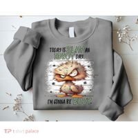 Today Is Slap An Idiot Day IM Gonna Be Busy Sweatshirt thumb 2