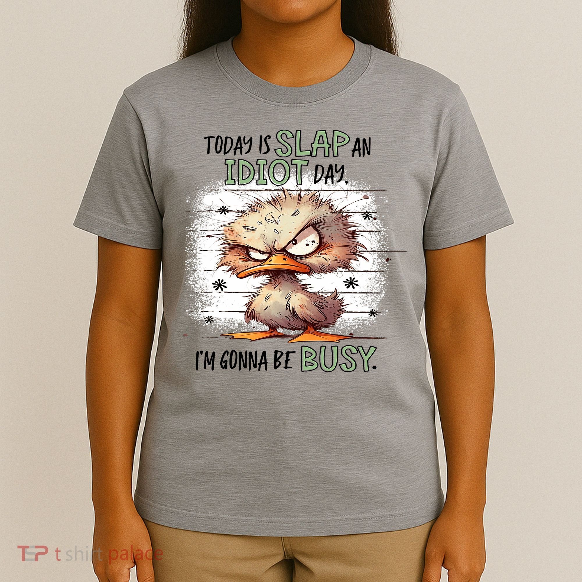 Today Is Slap An Idiot Day IM Gonna Be Busy T-Shirt