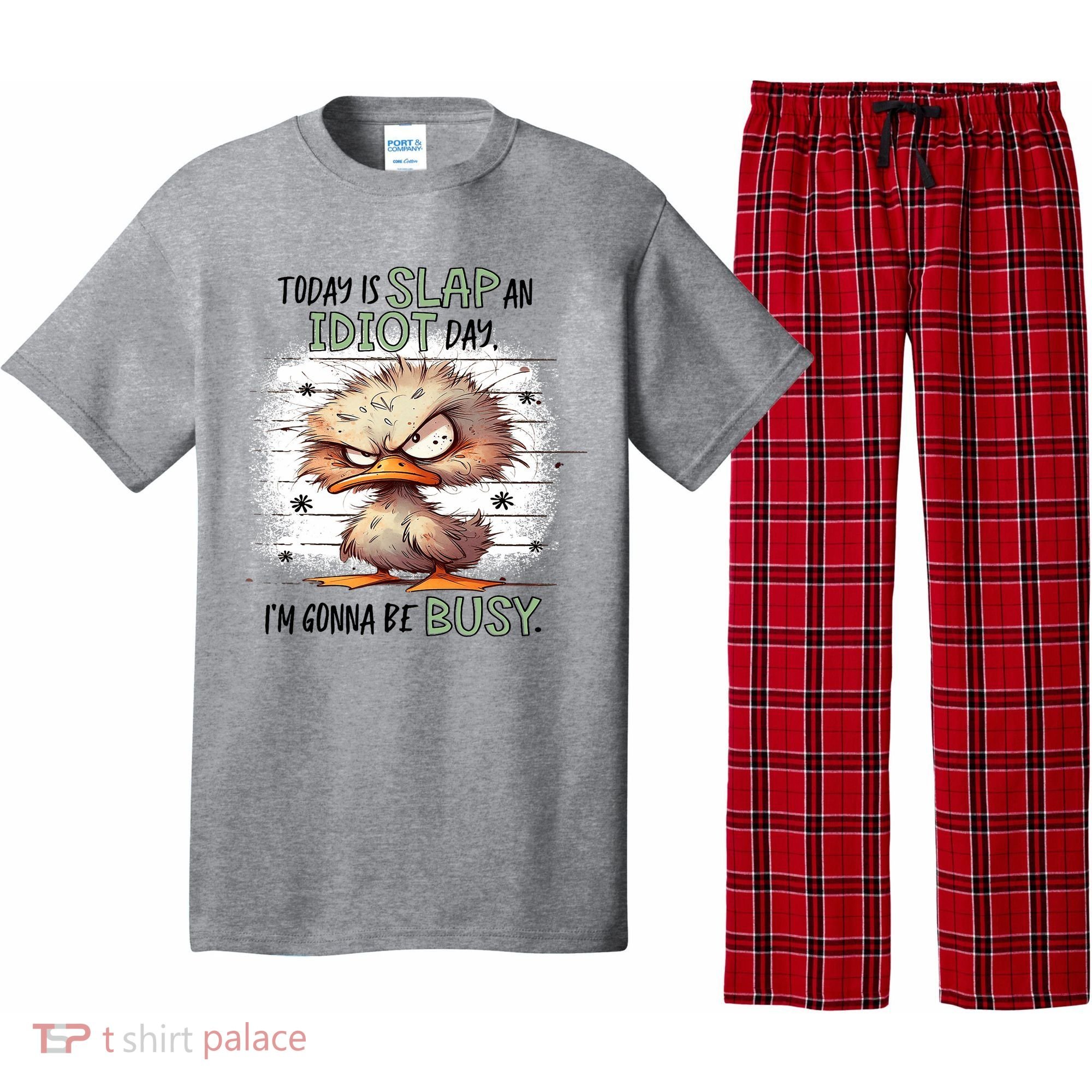 Today Is Slap An Idiot Day IM Gonna Be Busy Pajama Set