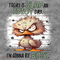 Today Is Slap An Idiot Day IM Gonna Be Busy Women's Hoodie thumb 2