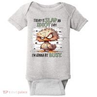 Today Is Slap An Idiot Day IM Gonna Be Busy Baby Bodysuit thumb 0