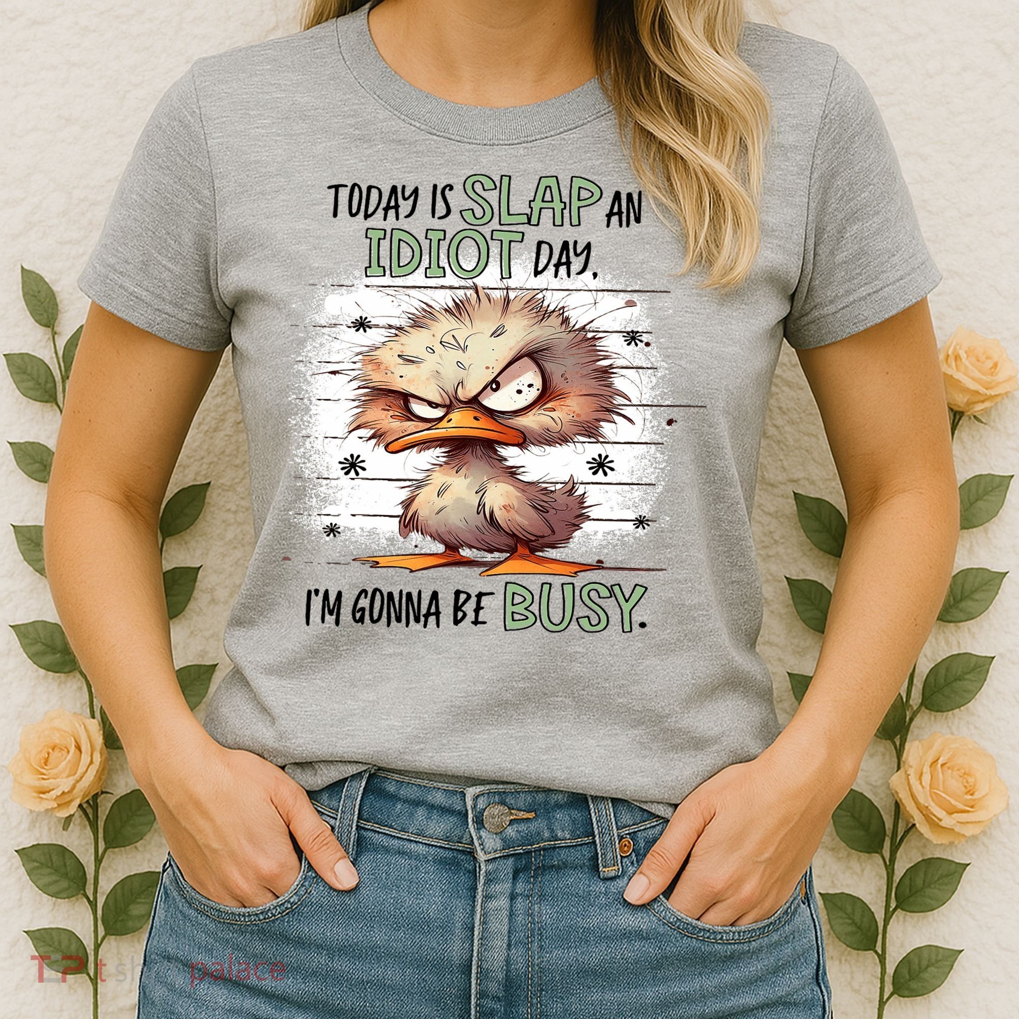 Today Is Slap An Idiot Day IM Gonna Be Busy Women's T-Shirt