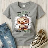 Today Is Slap An Idiot Day IM Gonna Be Busy Women's T-Shirt thumb 3
