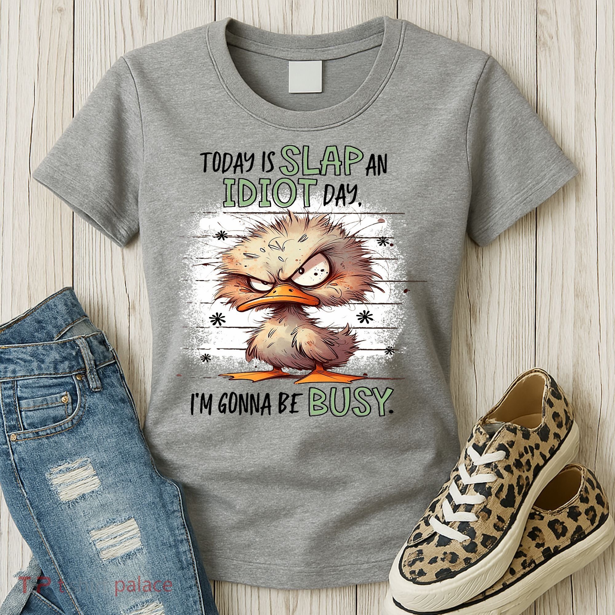 Today Is Slap An Idiot Day IM Gonna Be Busy Women's T-Shirt