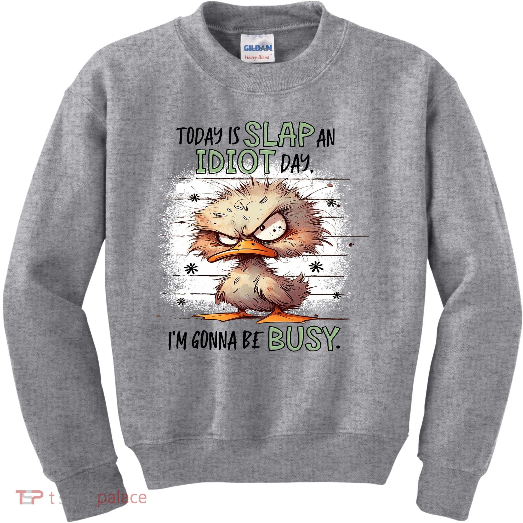 Today Is Slap An Idiot Day IM Gonna Be Busy Kids Sweatshirt