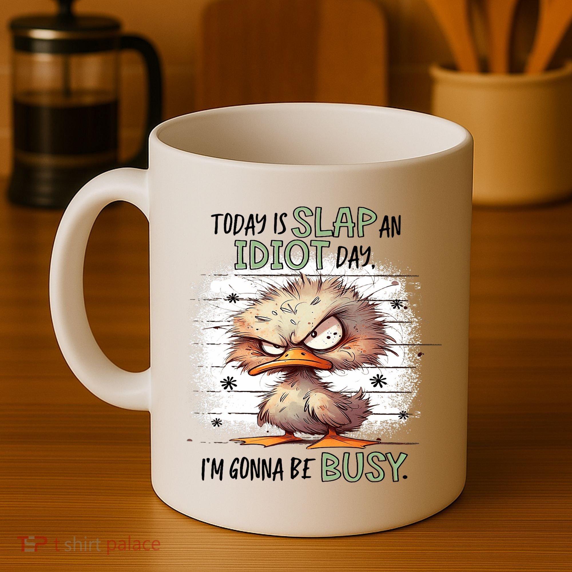 Today Is Slap An Idiot Day IM Gonna Be Busy Coffee Mug