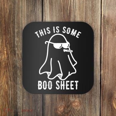 This Is Some Boo Sheet Funny Ghost Coaster