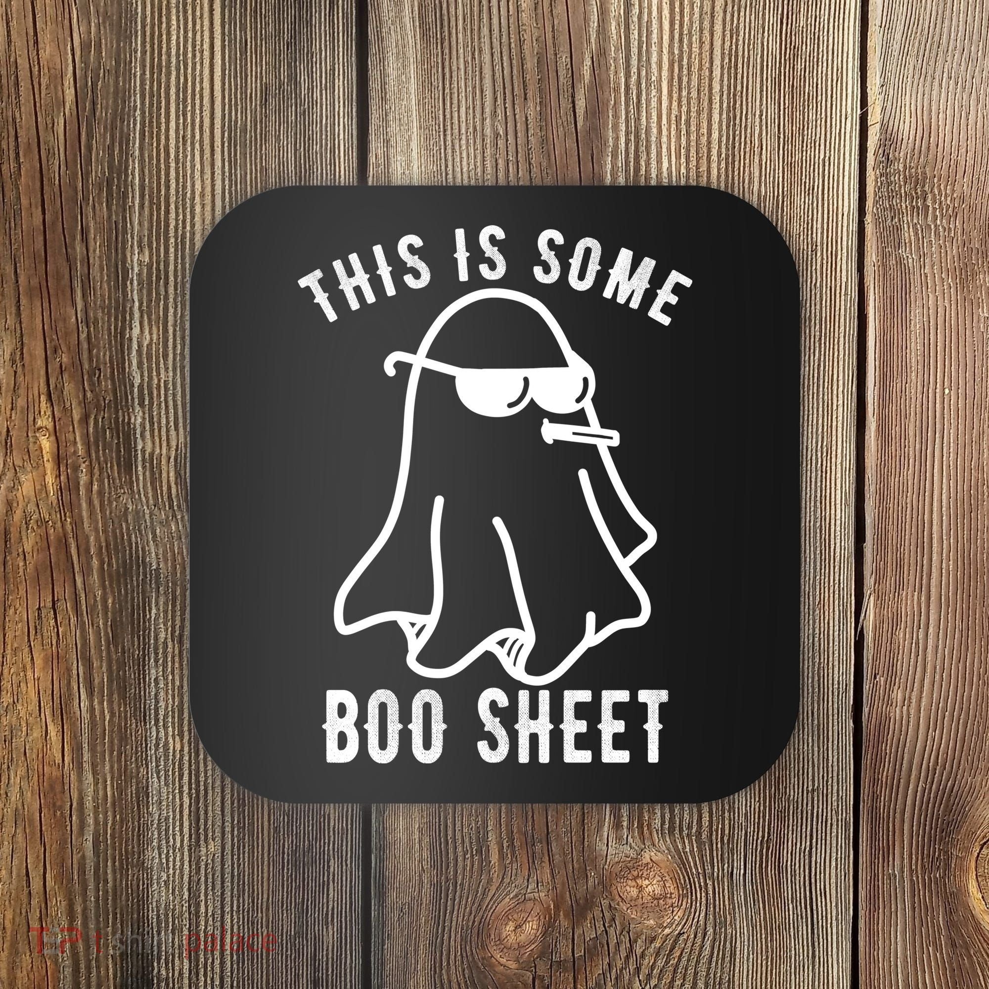 This Is Some Boo Sheet Funny Ghost Coaster