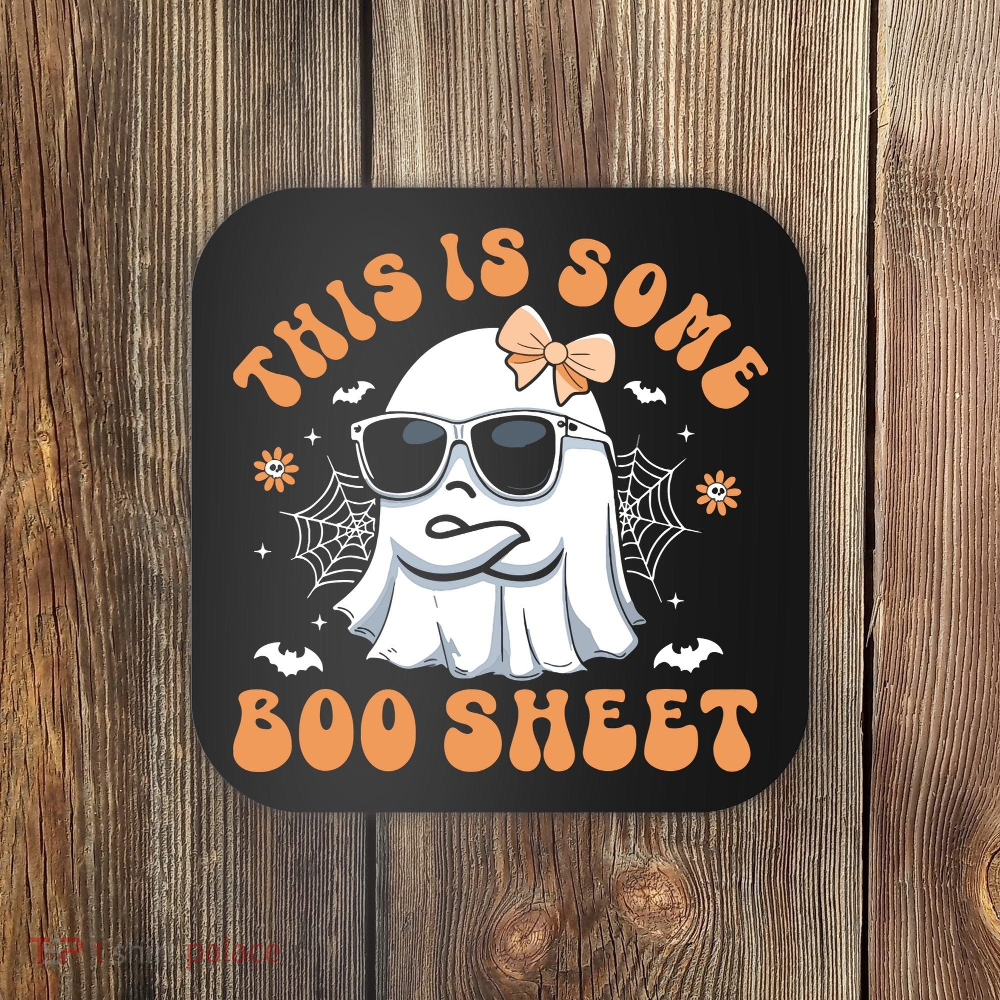 This Is Some Boo Sheet Cute Ghost Halloween Coaster