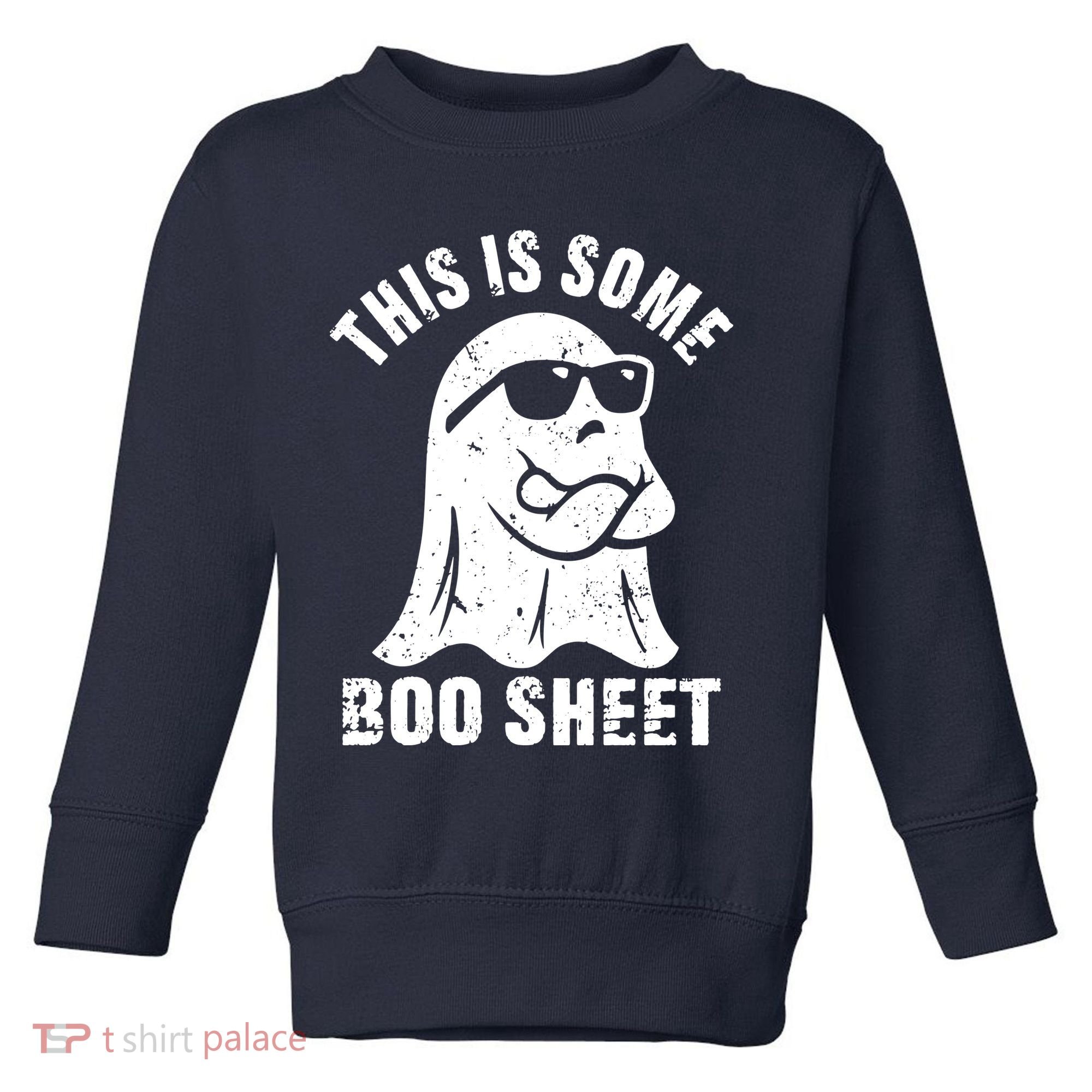 This Is Some Boo Sheet Halloween Ghost Funny Gift Toddler Sweatshirt