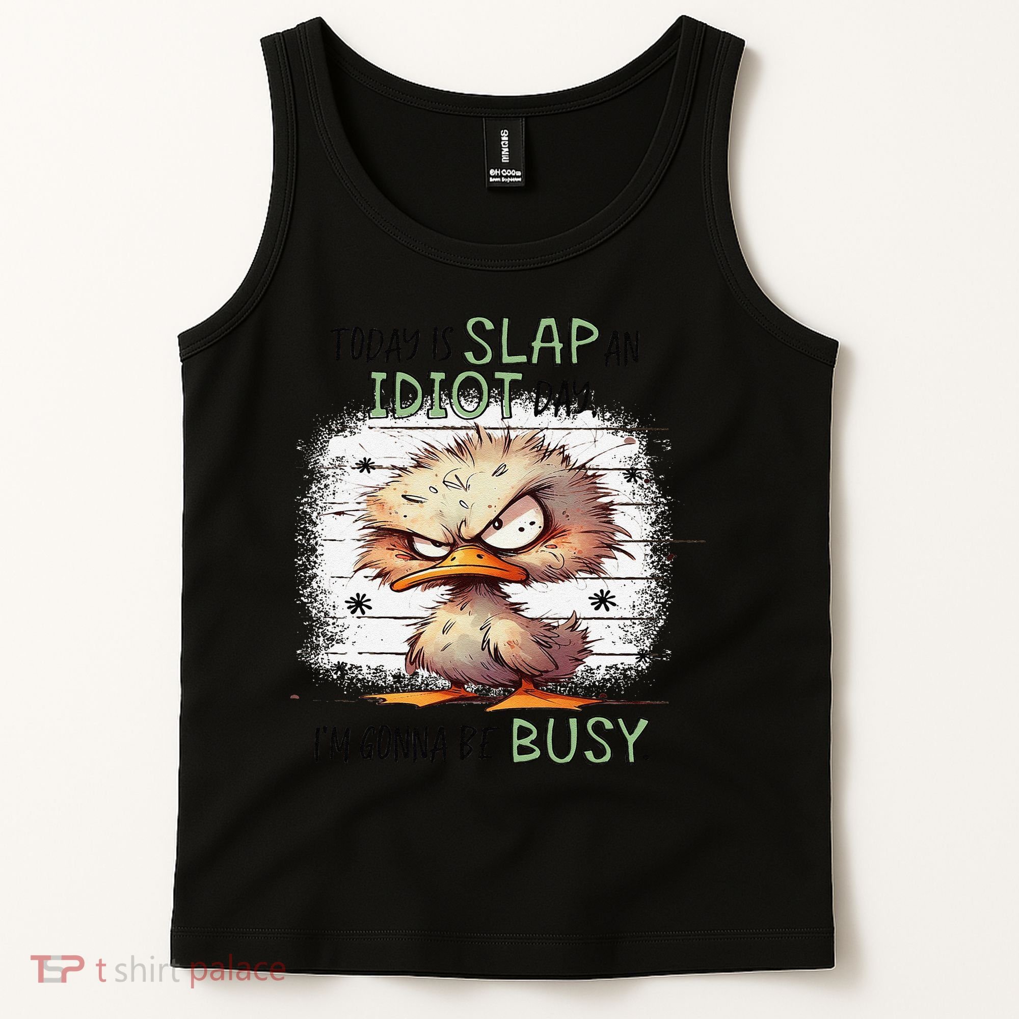 Today Is Slap An Idiot Day IM Gonna Be Busy Tank Top