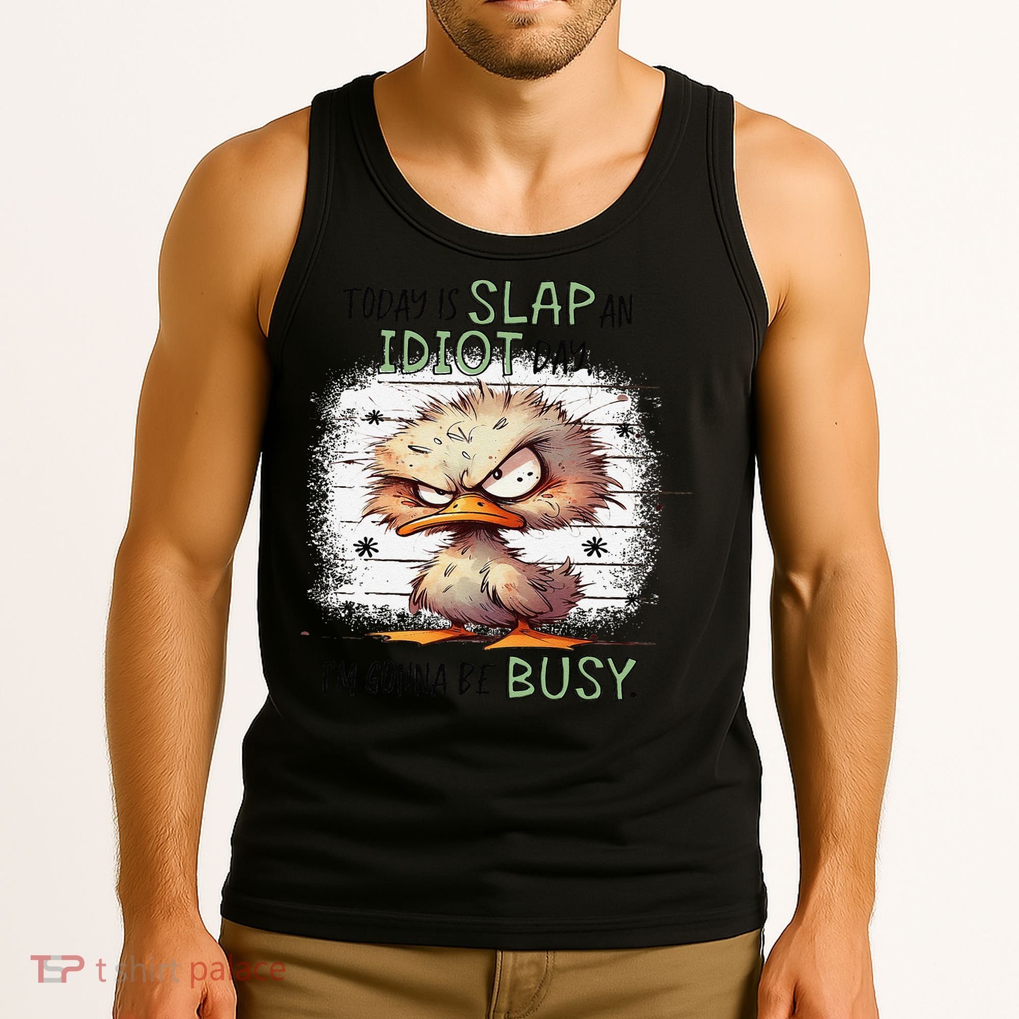 Today Is Slap An Idiot Day IM Gonna Be Busy Tank Top