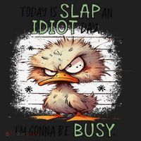 Today Is Slap An Idiot Day IM Gonna Be Busy Golf Towel thumb 3