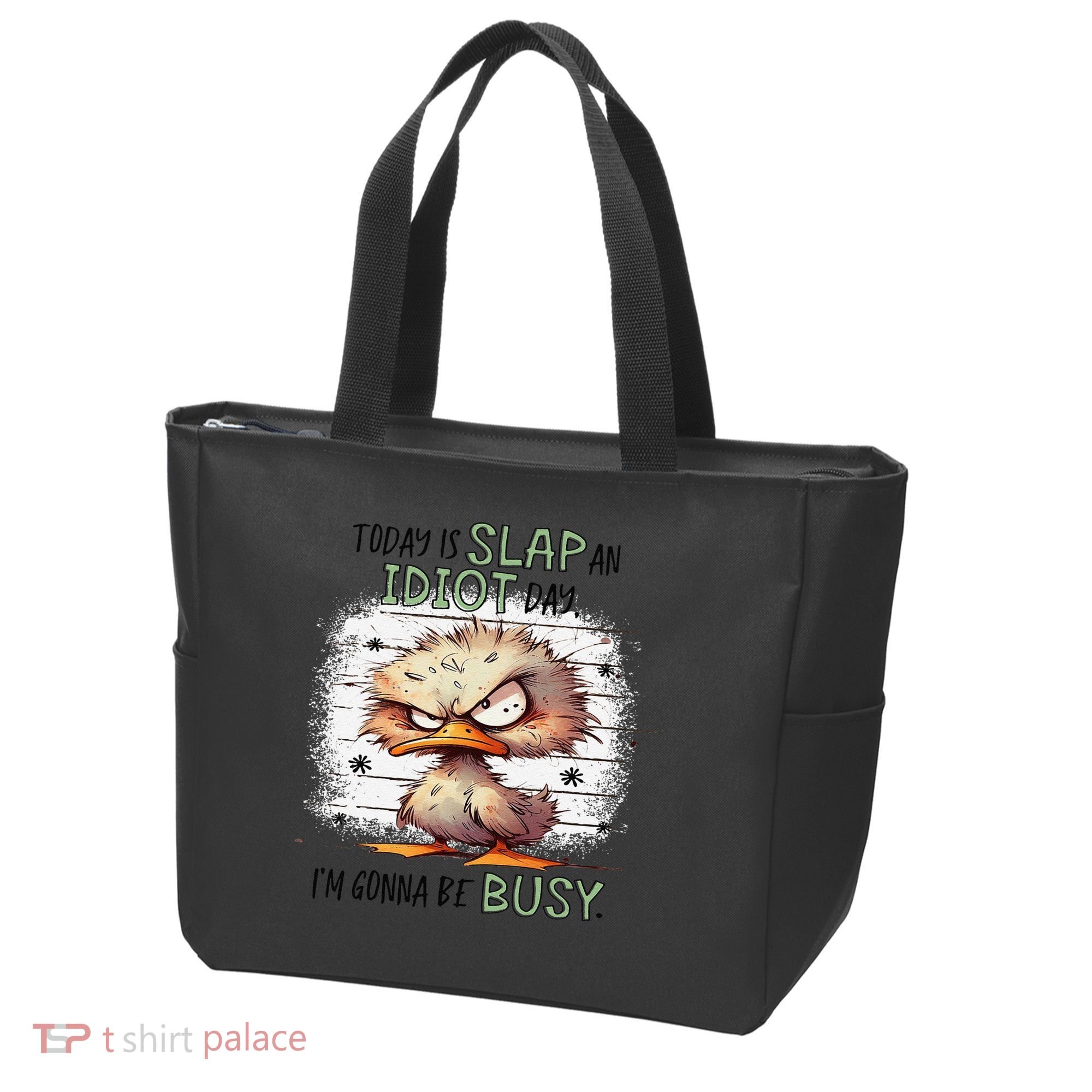 Today Is Slap An Idiot Day IM Gonna Be Busy Tote Bag