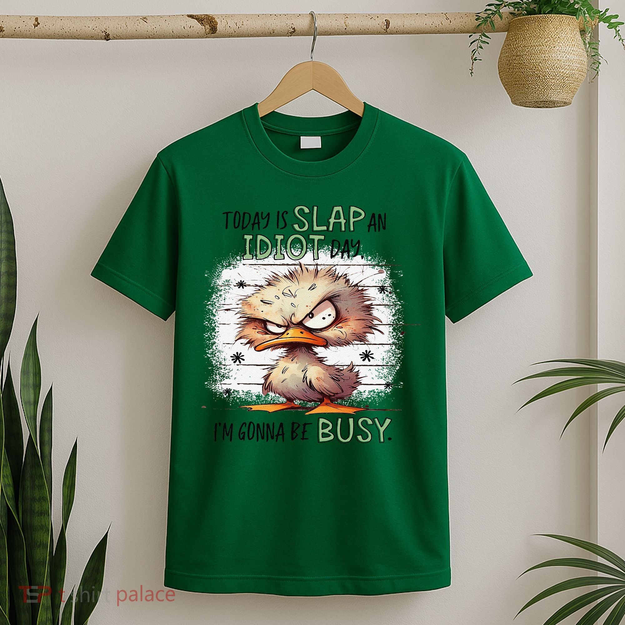Today Is Slap An Idiot Day IM Gonna Be Busy T-Shirt