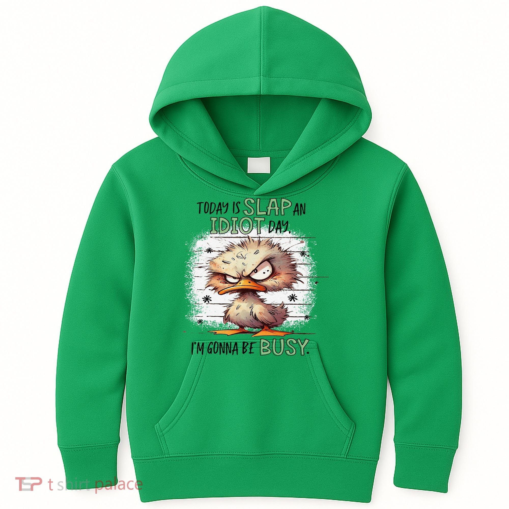 Today Is Slap An Idiot Day IM Gonna Be Busy Kids Hoodie