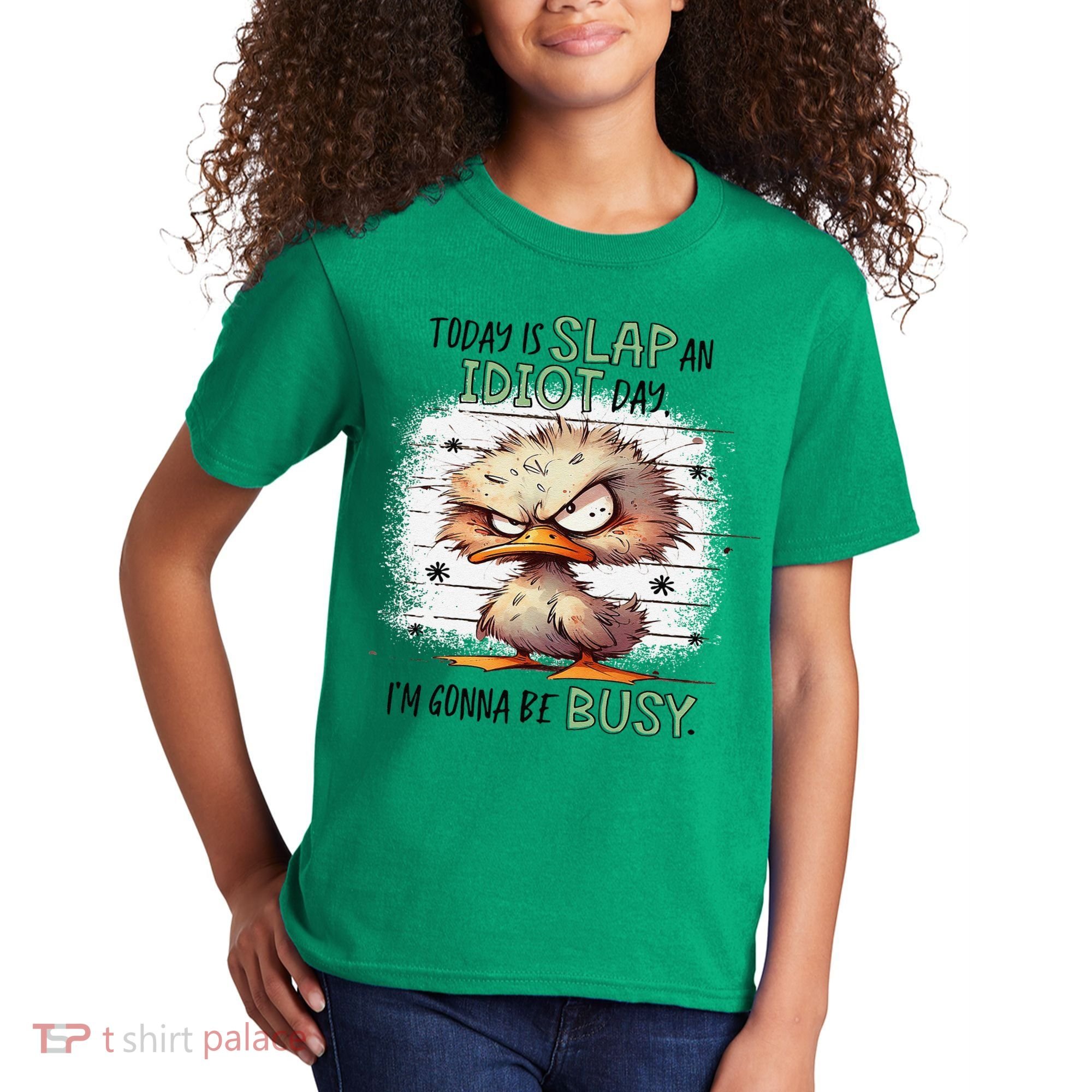 Today Is Slap An Idiot Day IM Gonna Be Busy Kids T-Shirt