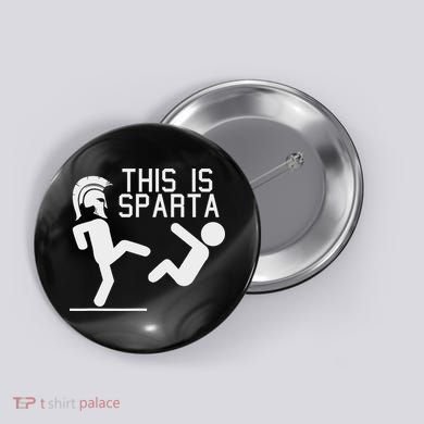 This Is Sparta Funny Button