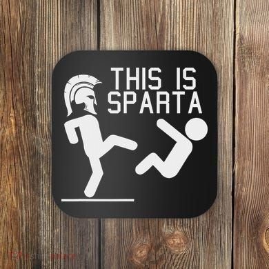This Is Sparta Funny Coaster
