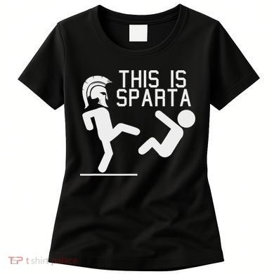 This Is Sparta Funny Women's T-Shirt