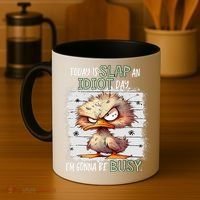 Today Is Slap An Idiot Day IM Gonna Be Busy Funny Quote Coffee Mug thumb 4