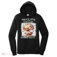 Today Is Slap An Idiot Day IM Gonna Be Busy Funny Quote Women's Hoodie thumb 0