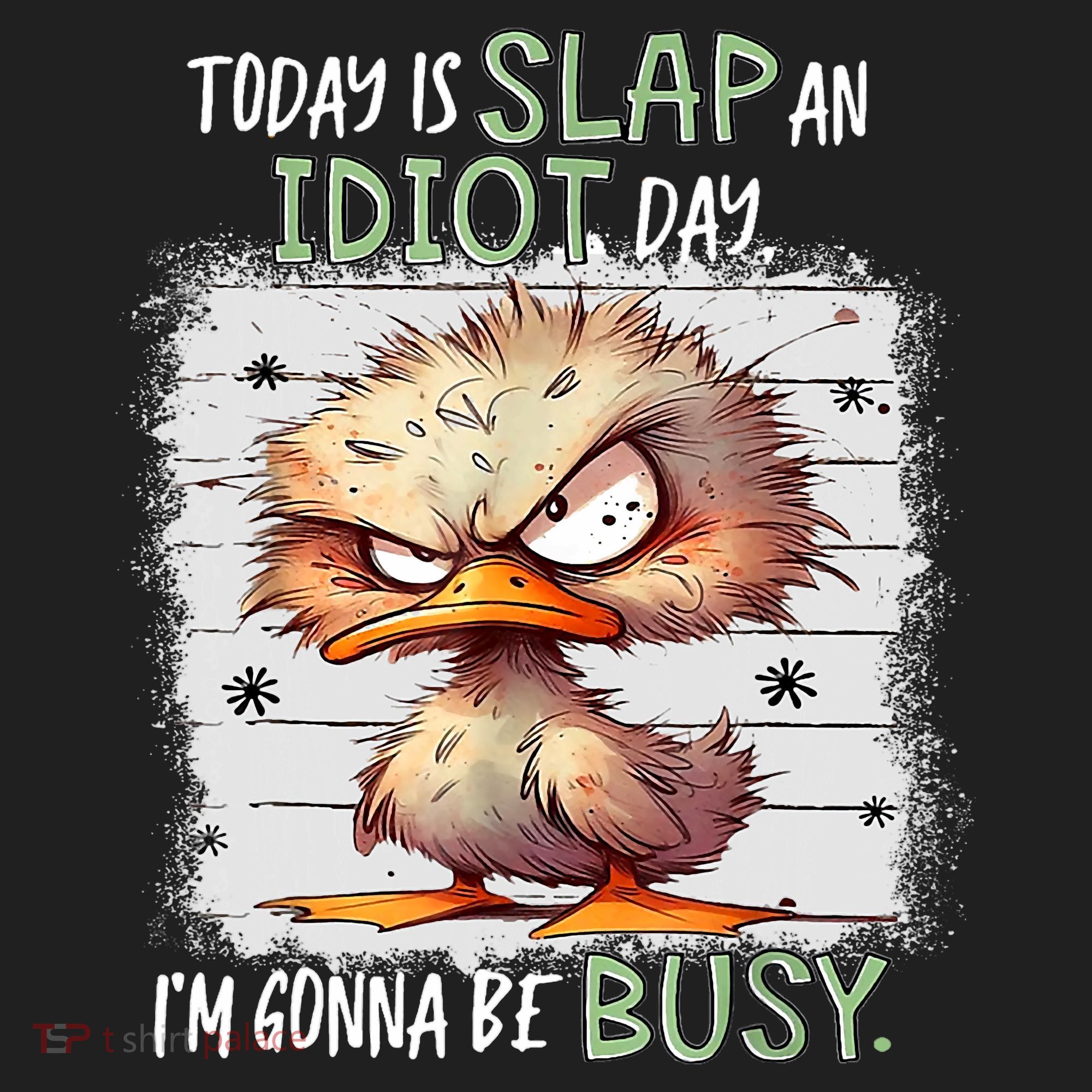 Today Is Slap An Idiot Day IM Gonna Be Busy Funny Quote Hat