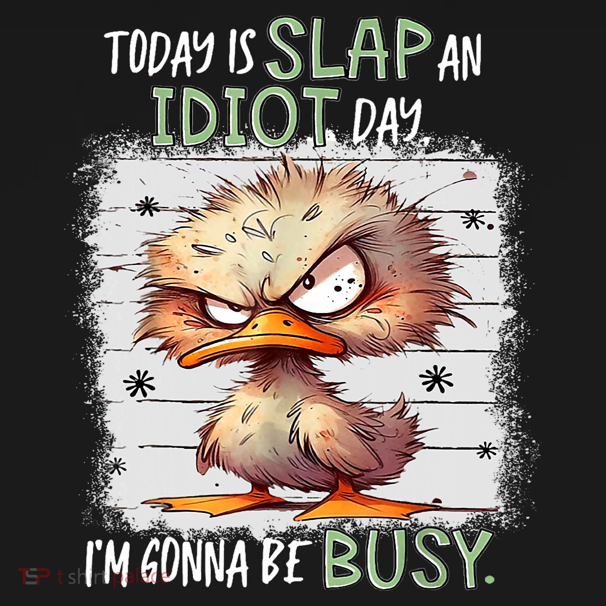 Today Is Slap An Idiot Day IM Gonna Be Busy Funny Quote Tank Top