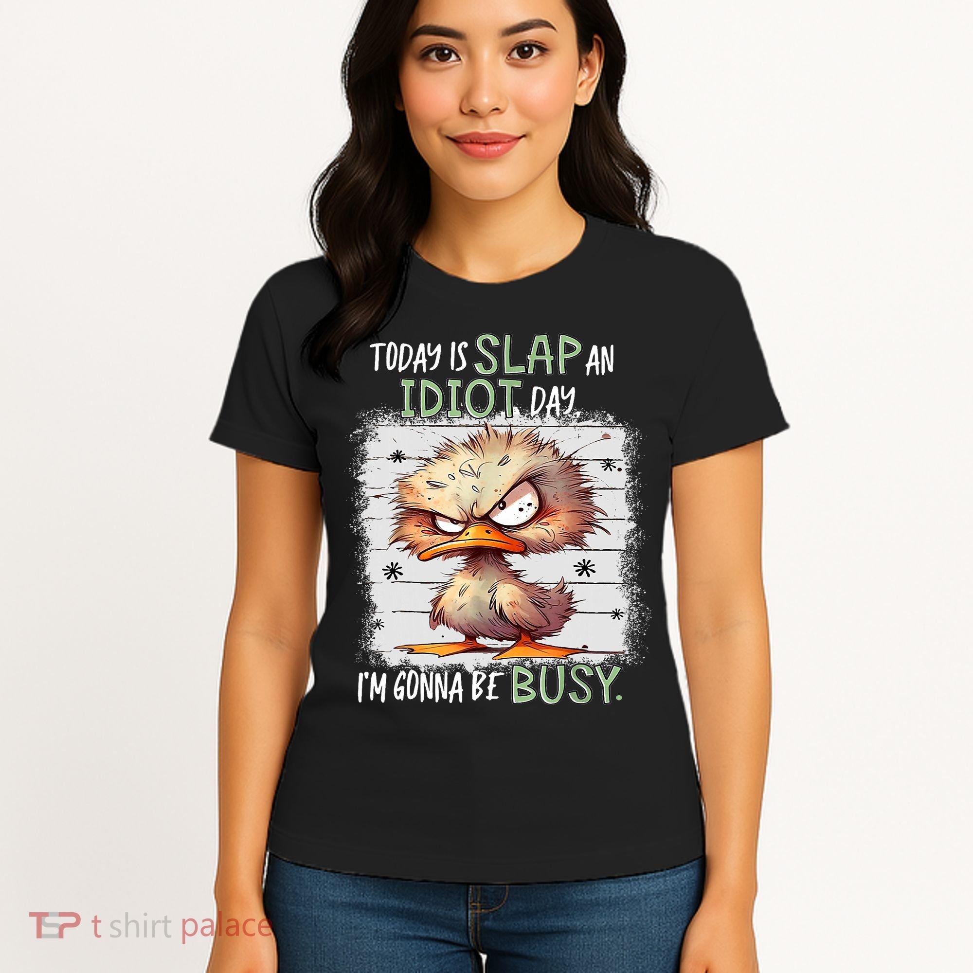 Today Is Slap An Idiot Day IM Gonna Be Busy Funny Quote Women's T-Shirt