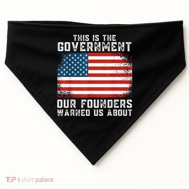 This Is The Government Our Founders Warned Us About USA-Made Doggie Bandana