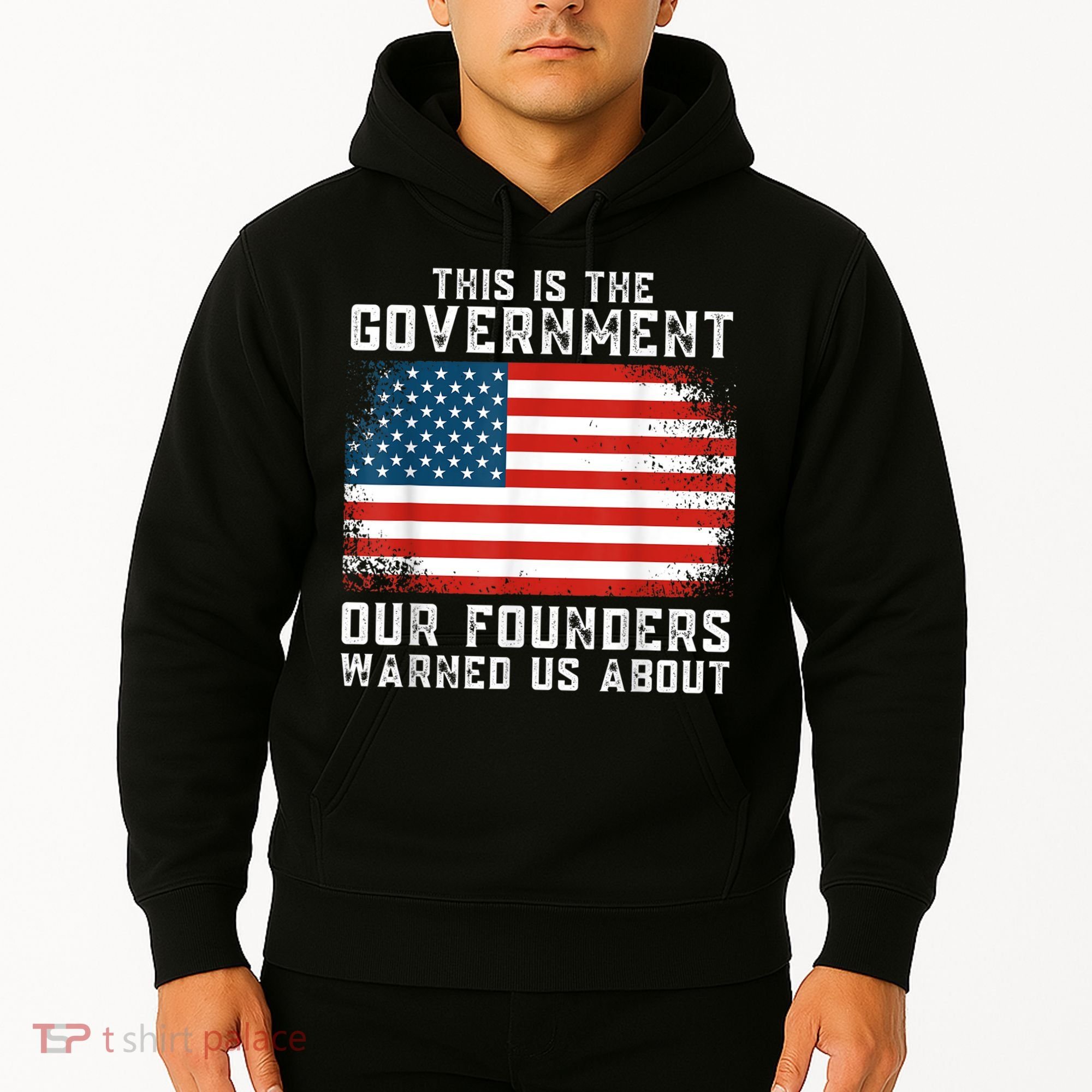 This Is The Government Our Founders Warned Us About Hoodie