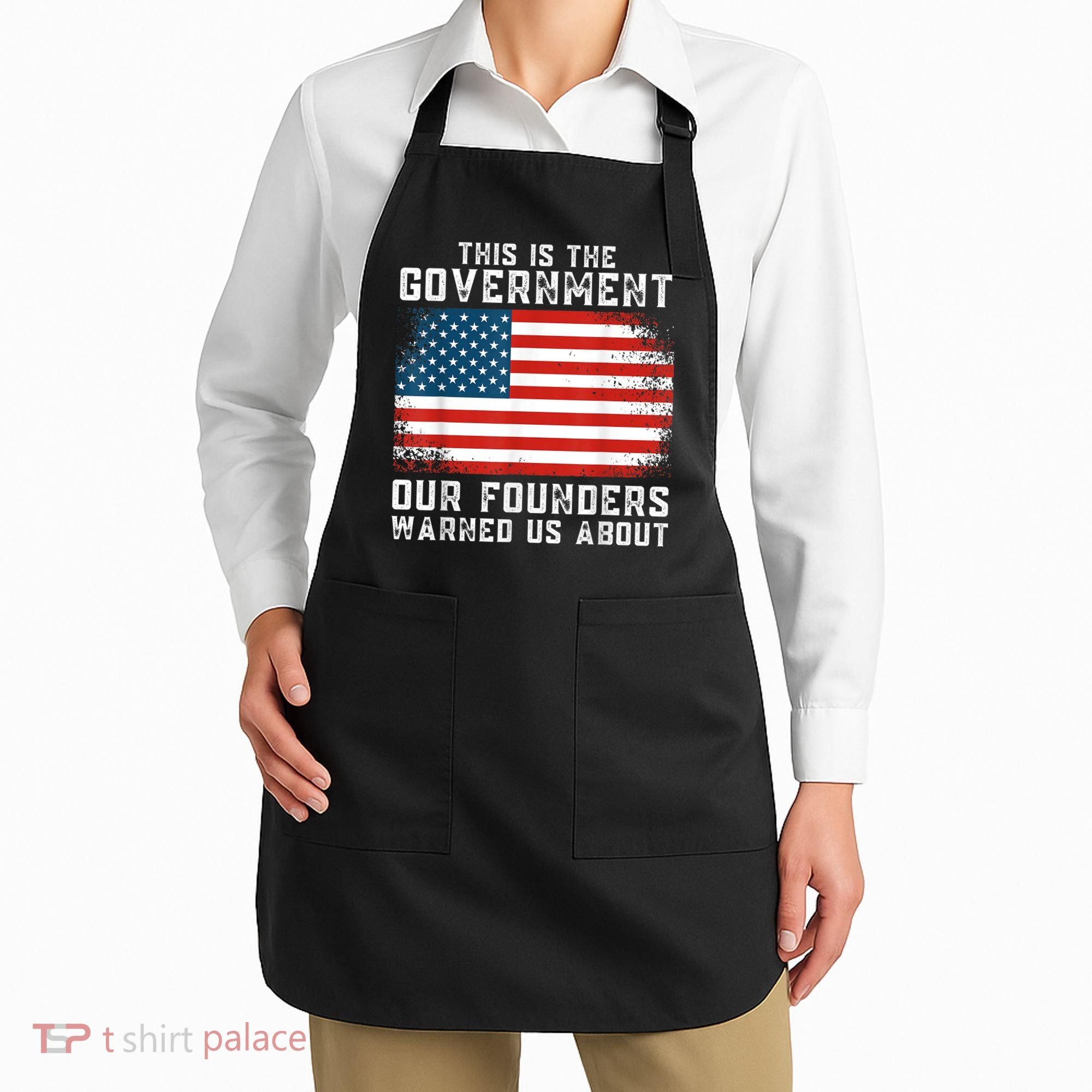 This Is The Government Our Founders Warned Us About Apron