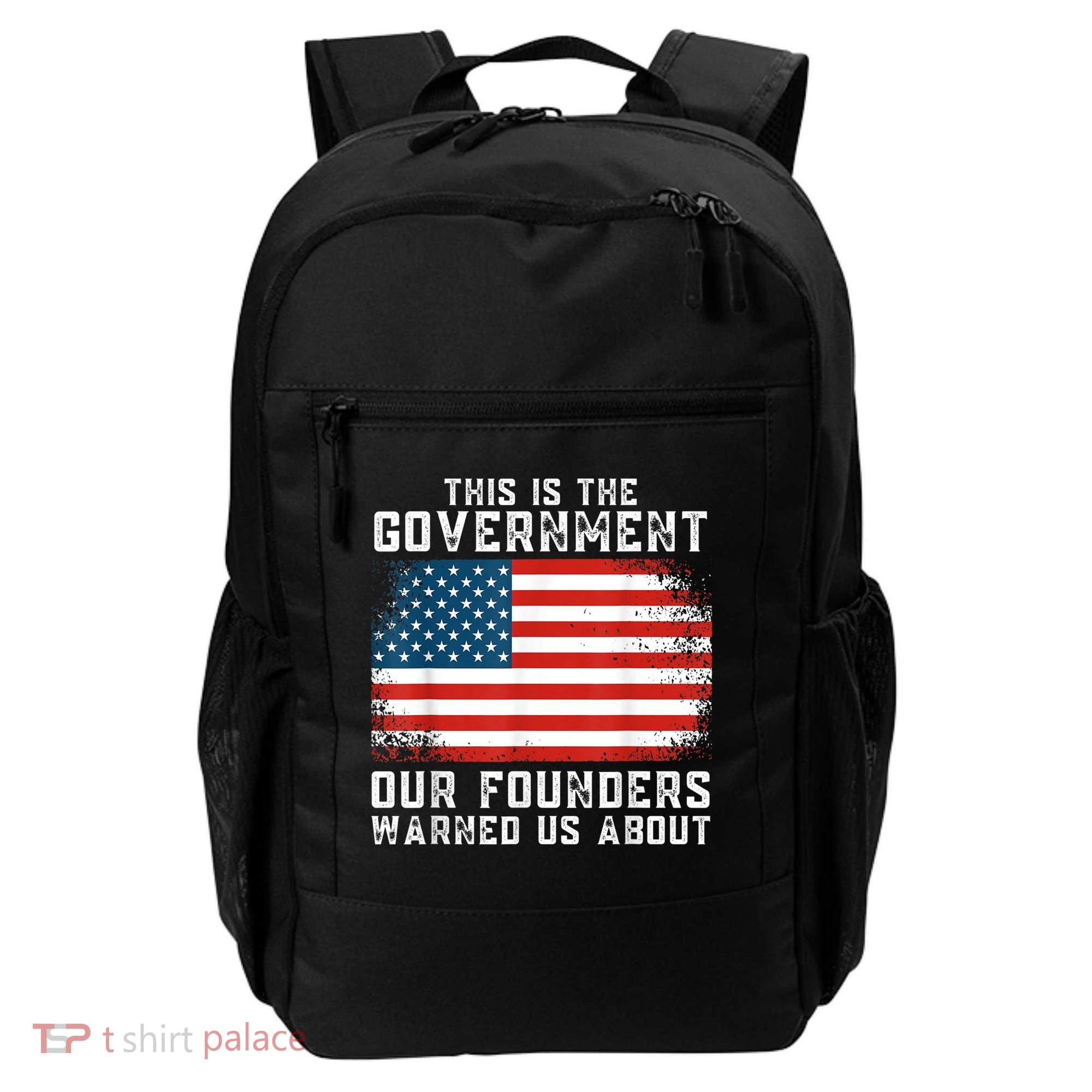 This Is The Government Our Founders Warned Us About Backpack
