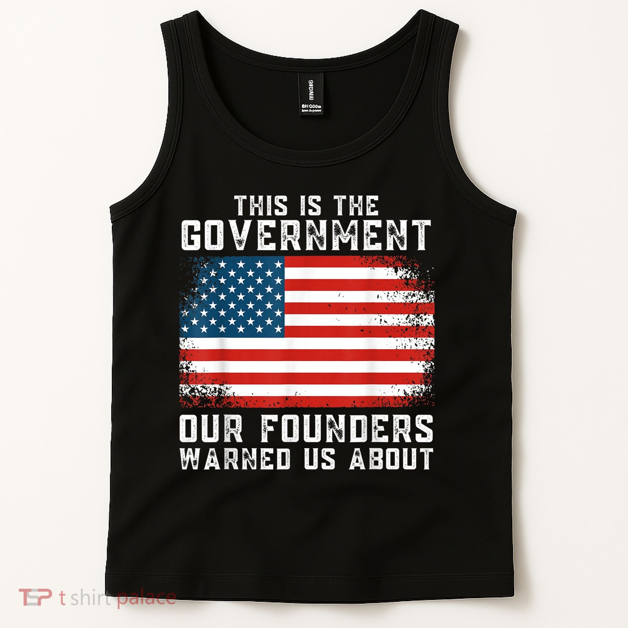 This Is The Government Our Founders Warned Us About Tank Top