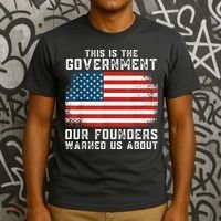 This Is The Government Our Founders Warned Us About T-Shirt thumb 3