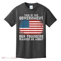 This Is The Government Our Founders Warned Us About Kids T-Shirt thumb 0