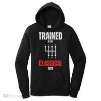 Trained In The Classical Arts Funny Manual Transmission Car Women's Hoodie thumb 0