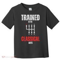 Trained In The Classical Arts Funny Manual Transmission Car Toddler T-Shirt thumb 0