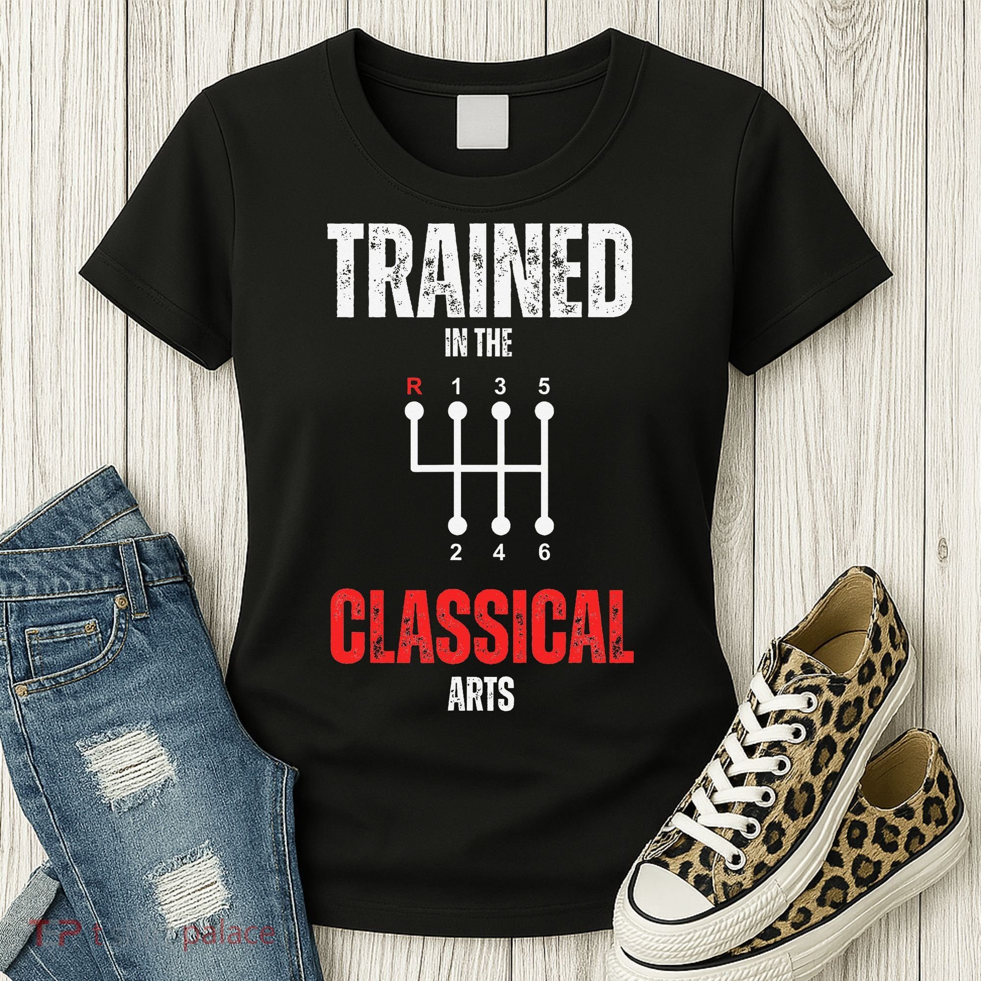 Trained In The Classical Arts Funny Manual Transmission Car Women's T-Shirt