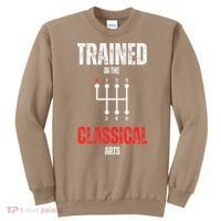 Trained In The Classical Arts Funny Manual Transmission Car Sweatshirt thumb 0
