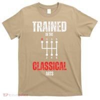 Trained In The Classical Arts Funny Manual Transmission Car T-Shirt thumb 0